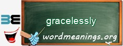 WordMeaning blackboard for gracelessly